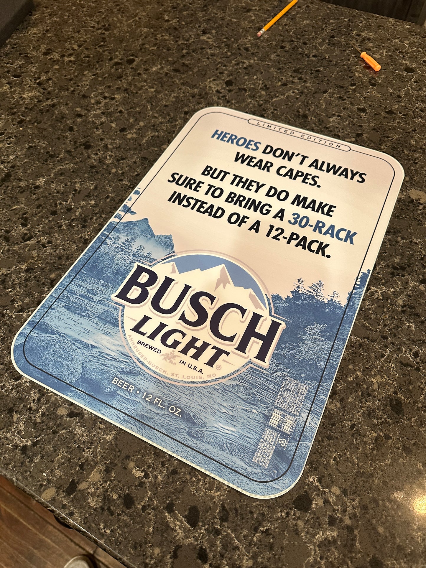 Busch Light “Heroes” custom .080 Aluminum sign