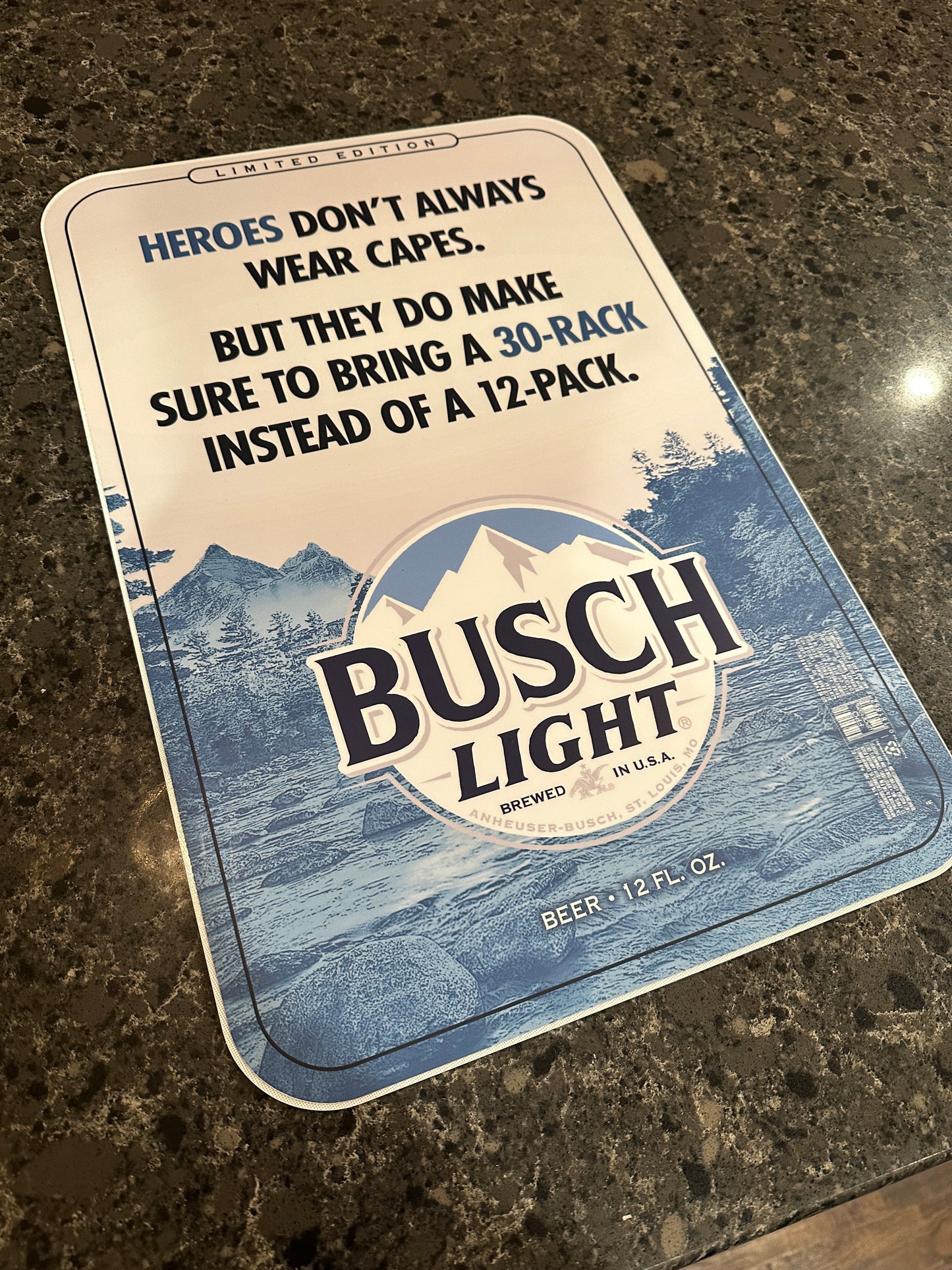 Busch Light “Heroes” custom .080 Aluminum sign
