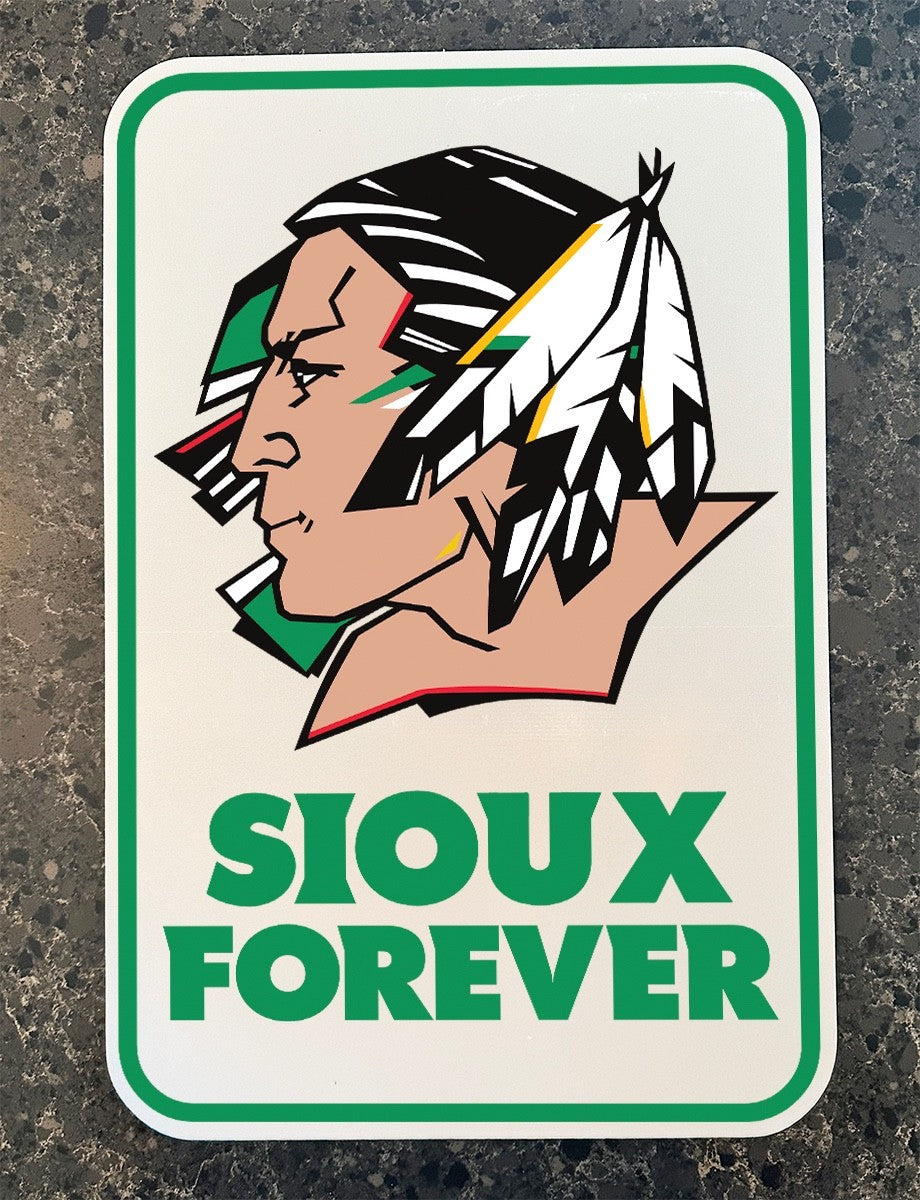 UND Sioux Forever sign